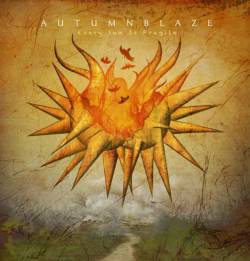 Autumnblaze : Every Sun Is Fragile
